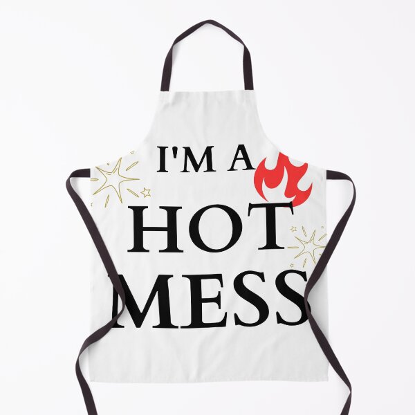 Item preview, I’m a Hot Mess - Fiery Statement designed and sold by Hill Strom.