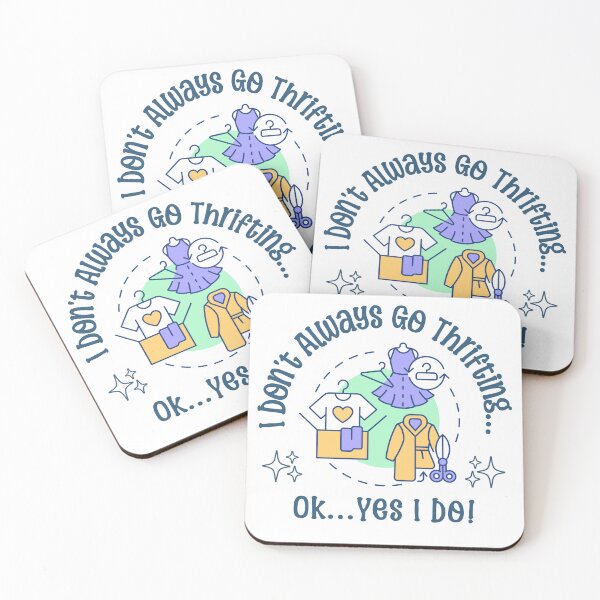 Item preview, I Don’t Always Go Thrifting… OK… Yes I Do! designed and sold by edesignprints.