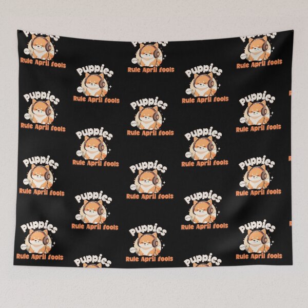 Item preview, Puppies Rule April fools- April 1st Puppy-Fools Day designed and sold by ButterflyDsgns6.