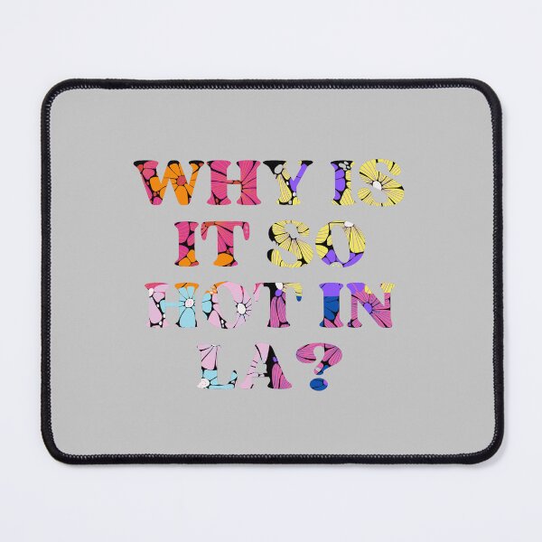 Item preview, Why Is It So Hot In LA? designed and sold by xrflctlightx.