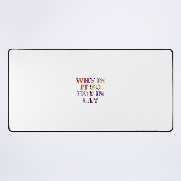 Item preview, Why Is It So Hot In LA? designed and sold by xrflctlightx.