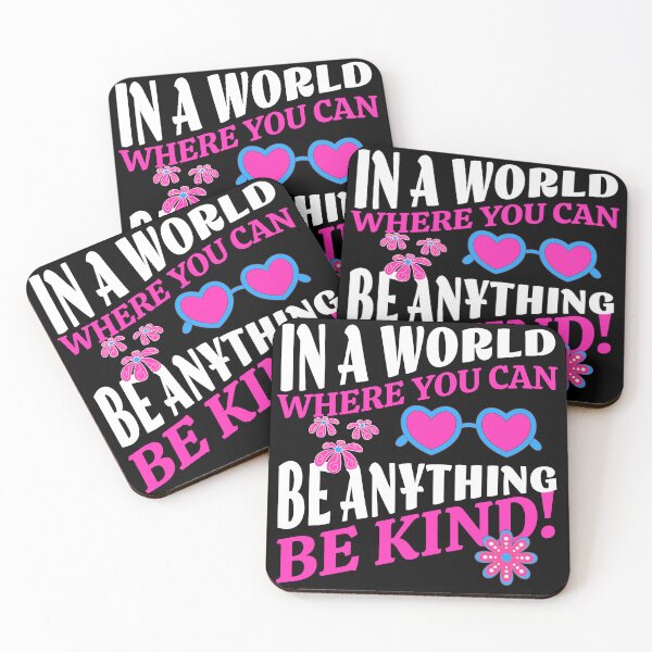 Item preview, In A World Where You Can Be Anything, Be Kind designed and sold by edesignprints.