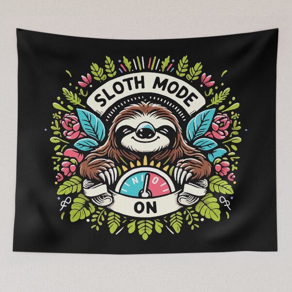 Item preview, Sloth Mode ON - Whimsical and Vibrant Nature-Inspired Design designed and sold by Designowner.