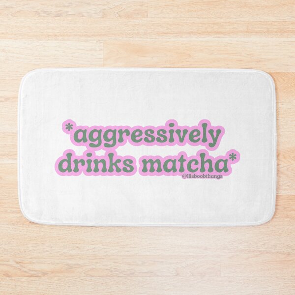 Item preview, Aggressively drinks matcha. v12 | by @lilsboobthangs designed and sold by lilsboobthangs.