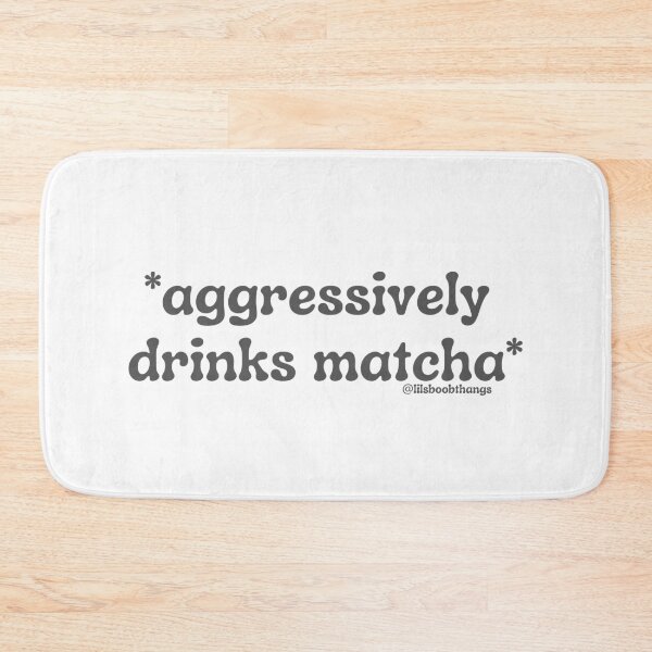 Item preview, Aggressively drinks matcha. v14 | by @lilsboobthangs designed and sold by lilsboobthangs.