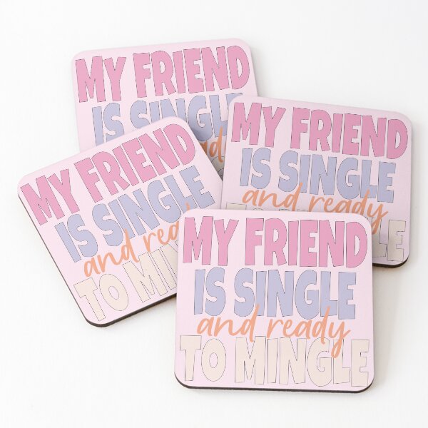 Item preview, My Friend Is Single And Ready To Mingle designed and sold by EunsooLee.