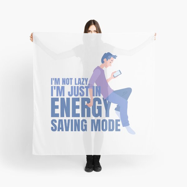 Item preview, I'm Not Lazy, I'm just in Energy Saving Mode designed and sold by RemonMichel.