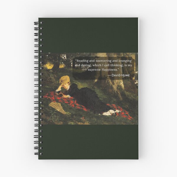 Item preview, David Hume quote: Reading and sauntering and lounging and dosing, which I call thinking, is my supreme Happiness. designed and sold by artbleed.