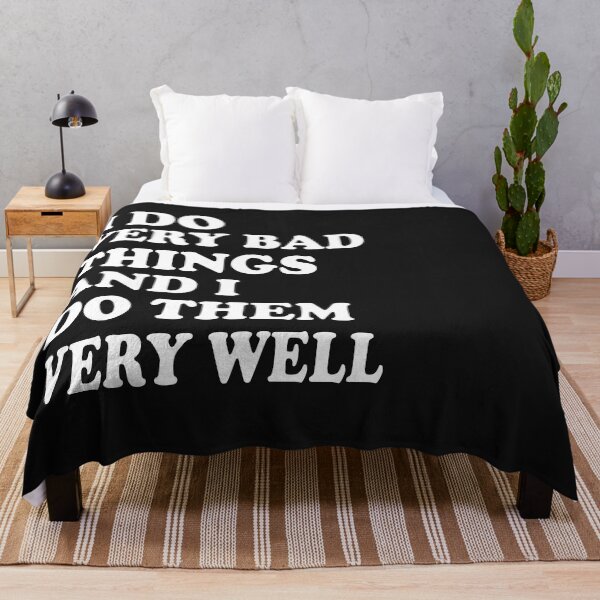 Item preview, I Do Very Bad Things and I Do Them Well Sarcastic designed and sold by ELK20.