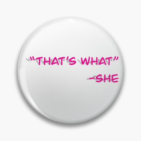 Item preview, That's what -She designed and sold by WanderDrips.