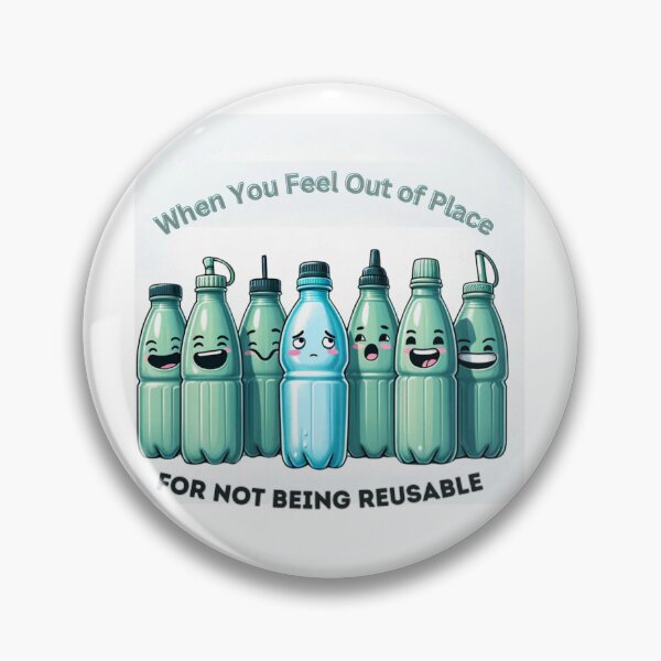 Item preview, When You Feel Out of Place for Not Being Reusable designed and sold by Shlomo Bracha.