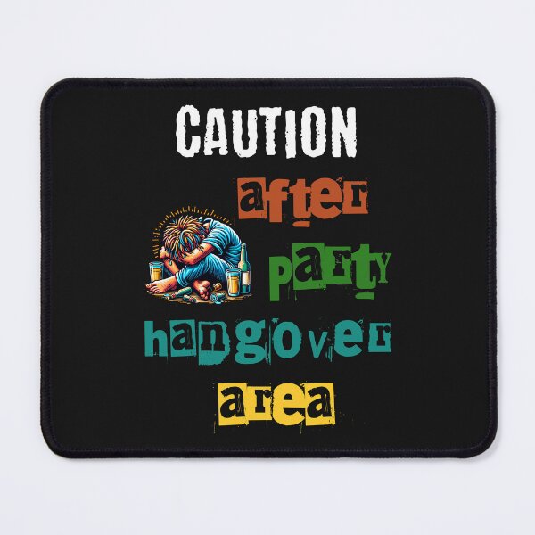 Item preview, Caution, after party hangover area. Design with funny saying in English designed and sold by Pflugart.