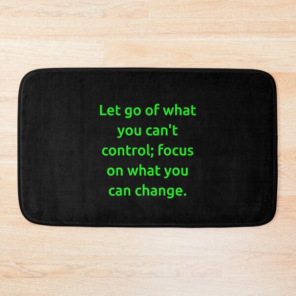 Item preview, Let go of what you can't control; focus on what you can change. designed and sold by IMCDT.