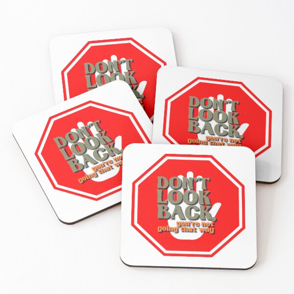 Item preview, A stop sign reading Don't Look Back, you're not going that way designed and sold by sweetees4u.