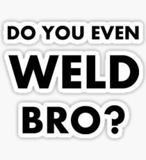 Funny Welding Quotes: Stickers | Redbubble