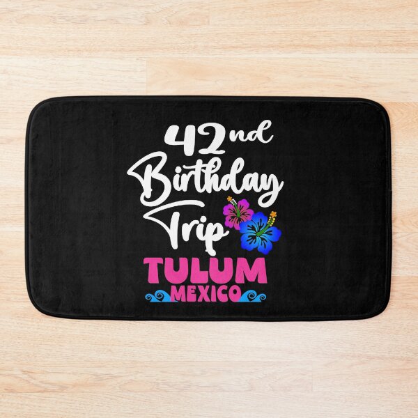 Item preview,  42nd  Birthday Trip Tulum Mexico designed and sold by giftfromheart.