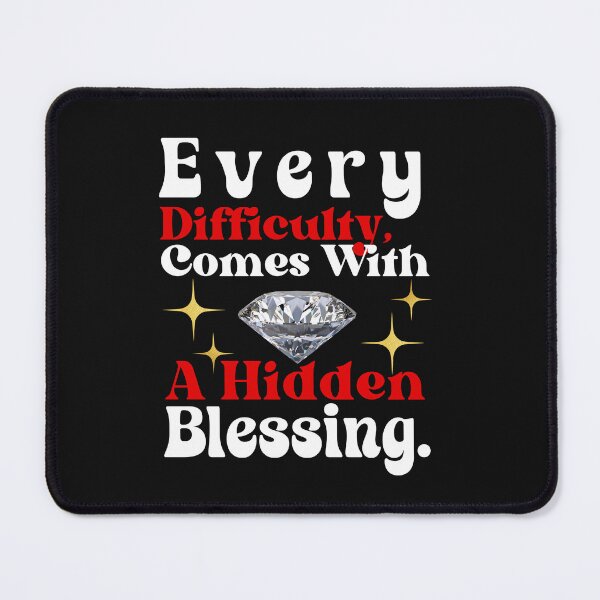 Item preview, Every Difficult Comes With A Hidden Blessing  designed and sold by Raise2Shine.
