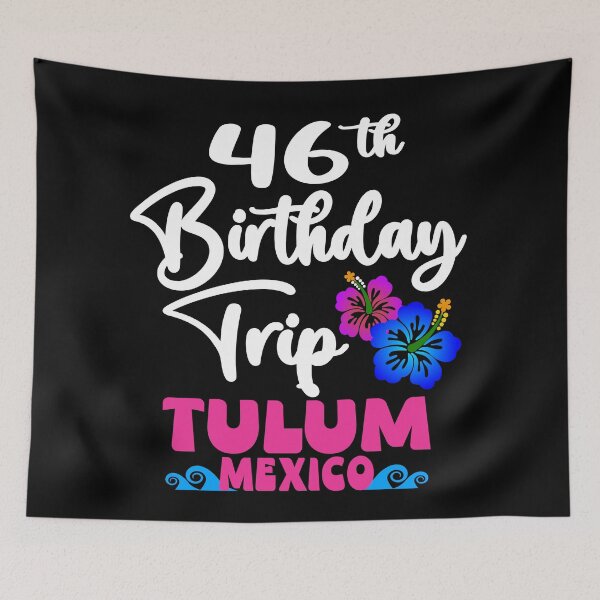 Item preview, 46th Birthday Trip Tulum Mexico designed and sold by giftfromheart.