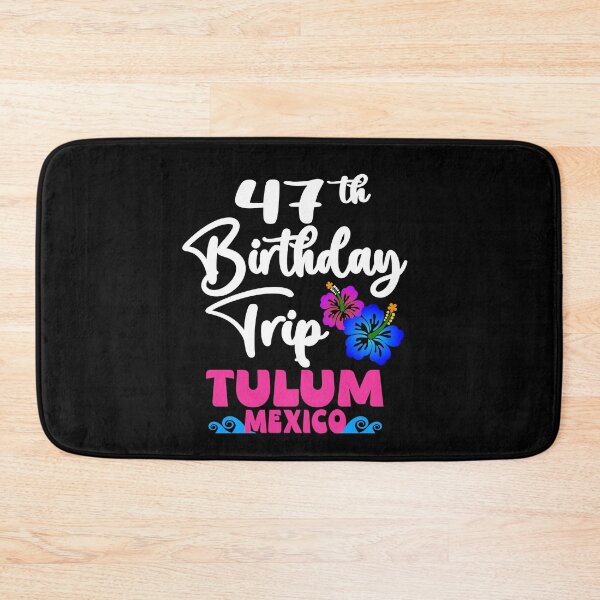 Item preview, 47th Birthday Trip Tulum Mexico designed and sold by giftfromheart.