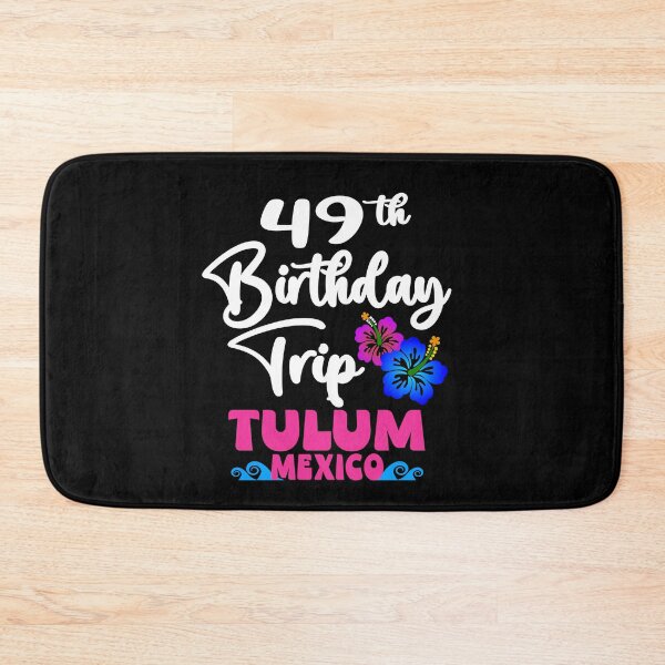 Item preview, 49th Birthday Trip Tulum Mexico designed and sold by giftfromheart.