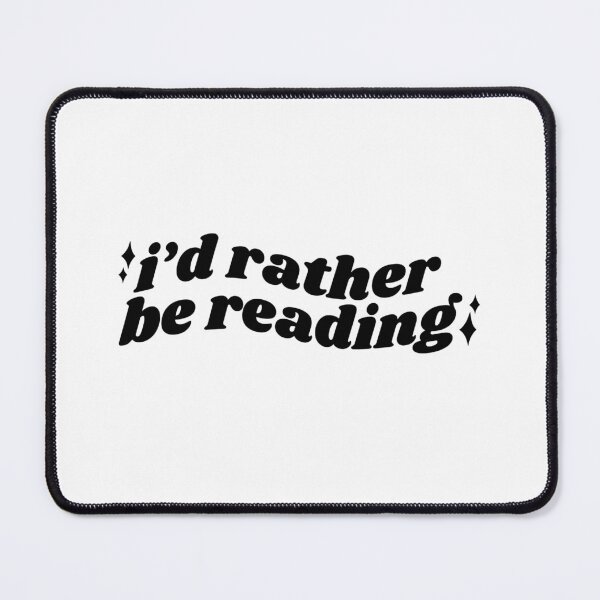 Item preview, I’d rather be reading - black bookish quote designed and sold by Cre8iveCat.