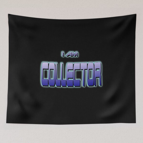 Item preview, I am Collector designed and sold by Themys24.