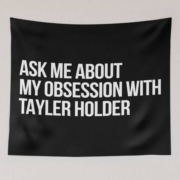 Item preview, Ask me About my Obsession with Tayler Holder designed and sold by deluluhaze.