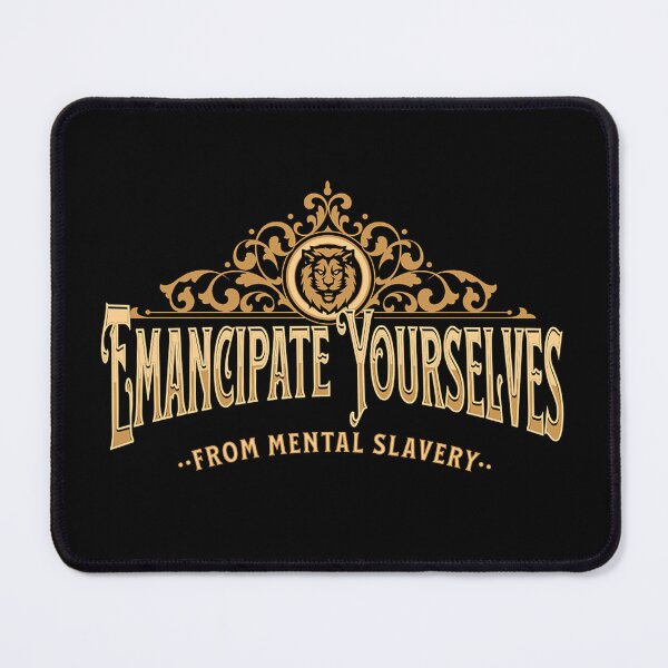 Item preview, Emancipate Yourselves From Mental Slavery designed and sold by Mark Mentzer.