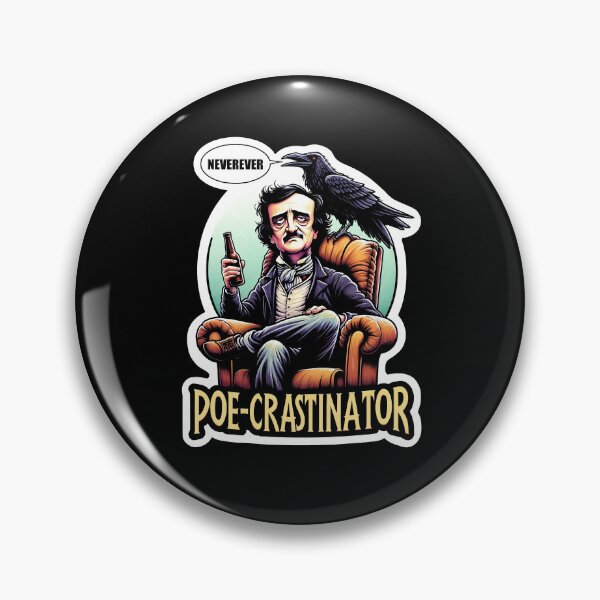 Item preview, Edgar Allan Poe Funny Poe-crastinator designed and sold by PoeandCoLit.