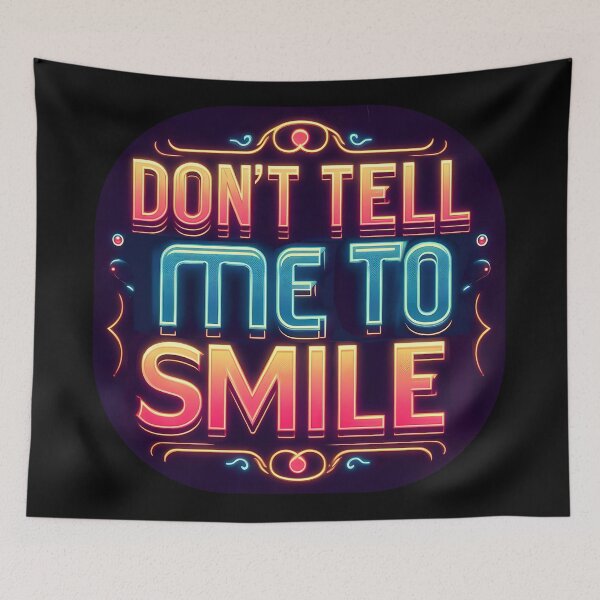 Item preview, Don't Tell Me To Smile, typography, retro designed and sold by maxmaj.