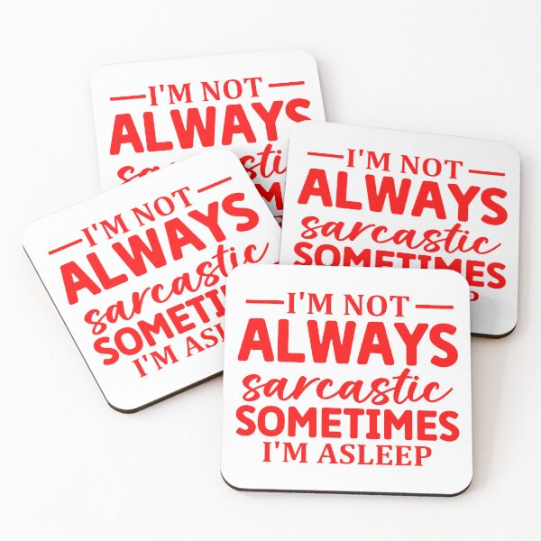 Item preview, I'm Not Always Sarcastic Sometimes I'm Asleep  designed and sold by Hairball-Pets.