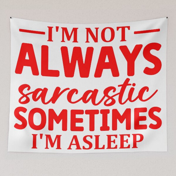 Item preview, I'm Not Always Sarcastic Sometimes I'm Asleep  designed and sold by Hairball-Pets.