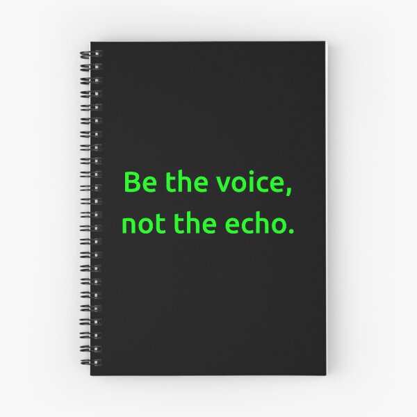 Item preview, Be the voice, not the echo. designed and sold by IMCDT.