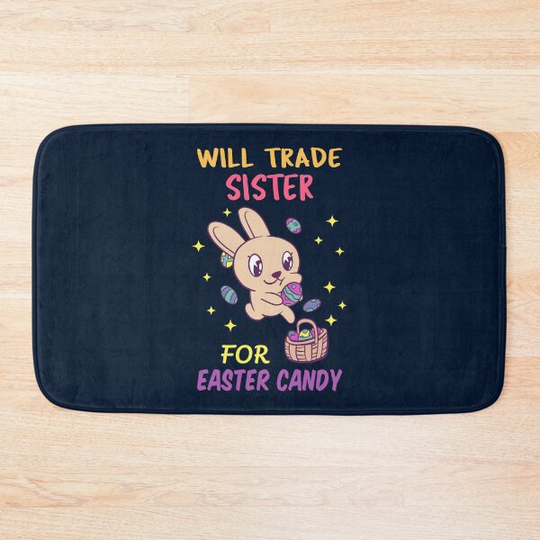 Item preview, Will Trade Sister For Easter Candy III designed and sold by Lemon Pepper.