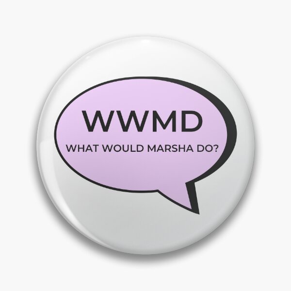 Item preview, DBT What Would Marsha Do designed and sold by ChristmasSloth.