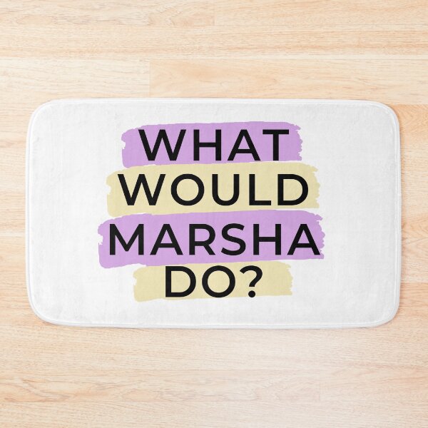 Item preview, What Would Marsha Do? designed and sold by ChristmasSloth.
