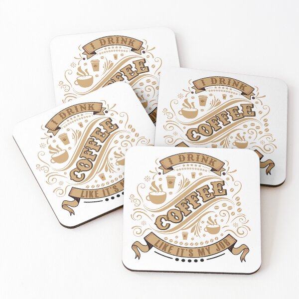 Item preview, I Drink Coffee Like It's My Job designed and sold by WilliamSRamsey.
