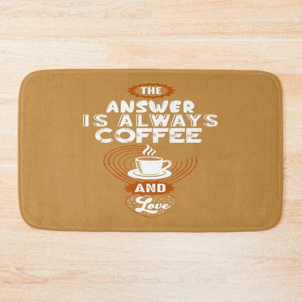 Item preview, The Answer Is Always Coffee And Love designed and sold by MacMerch121.