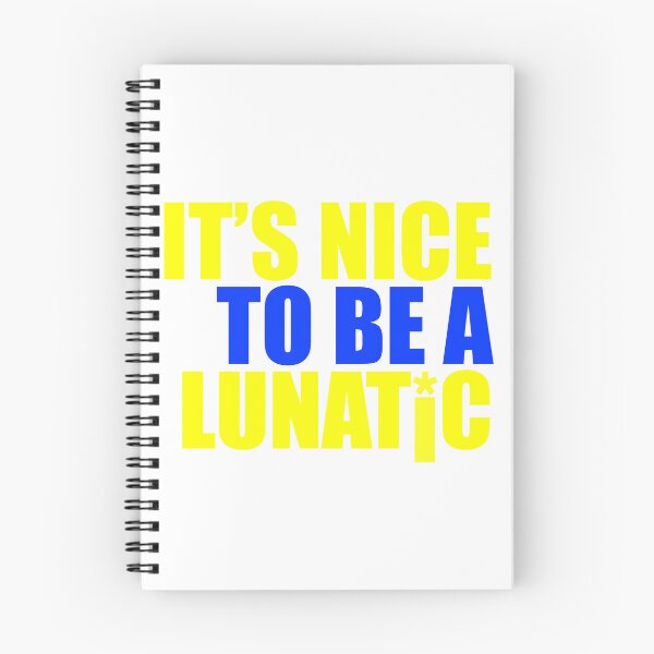 Item preview, It's nice to be a lunatic designed and sold by RJDowns.
