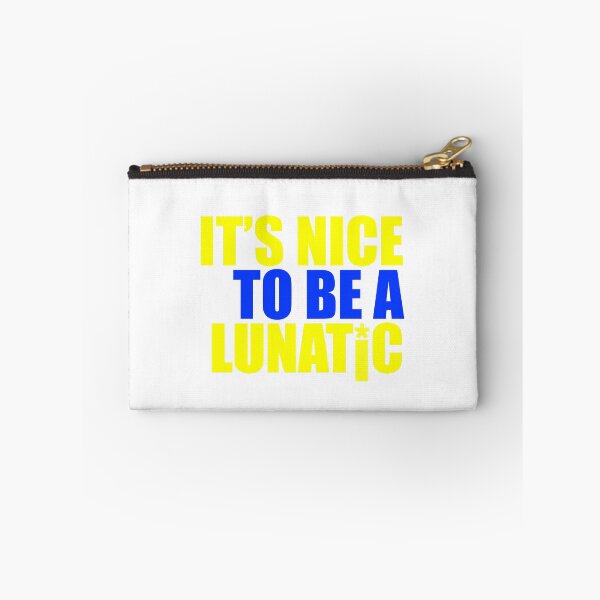 Item preview, It's nice to be a lunatic designed and sold by RJDowns.