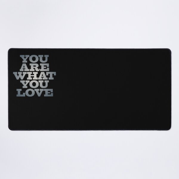 Item preview, You are what you love v.5 designed and sold by x1brett.