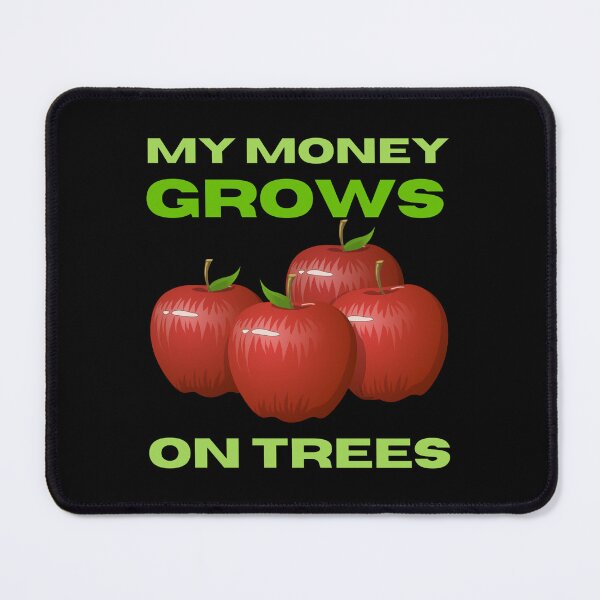 Item preview, My Money Grows On Trees Funny Gifts For Gardeners designed and sold by Cr320.