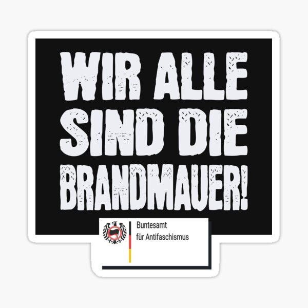 Artikel-Vorschau von Wir alle sind die Brandmauer! - Buntesamt für Antifaschismus, designt und verkauft von Dunkelflaute.