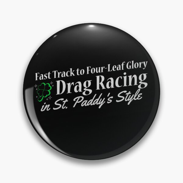 Item preview, Fast Track to Four-Leaf Glory Drag Racing in St. Paddy's Style Racing Cars Lucky Shamrock Clover St Patricks Day Irish Racing  designed and sold by CarantinedChaos.