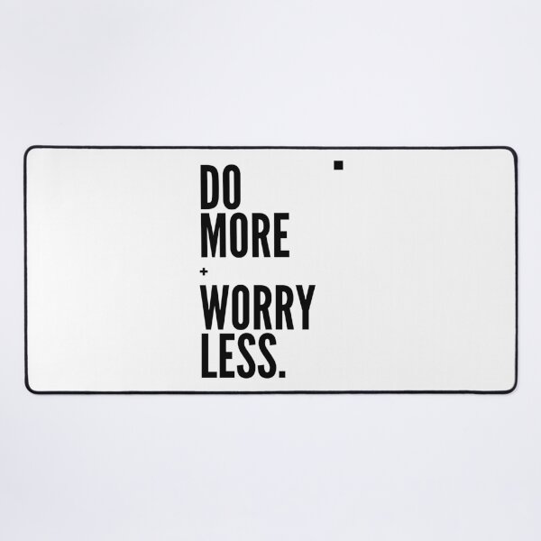 Item preview, Do More Worry Less designed and sold by InkImagination1.