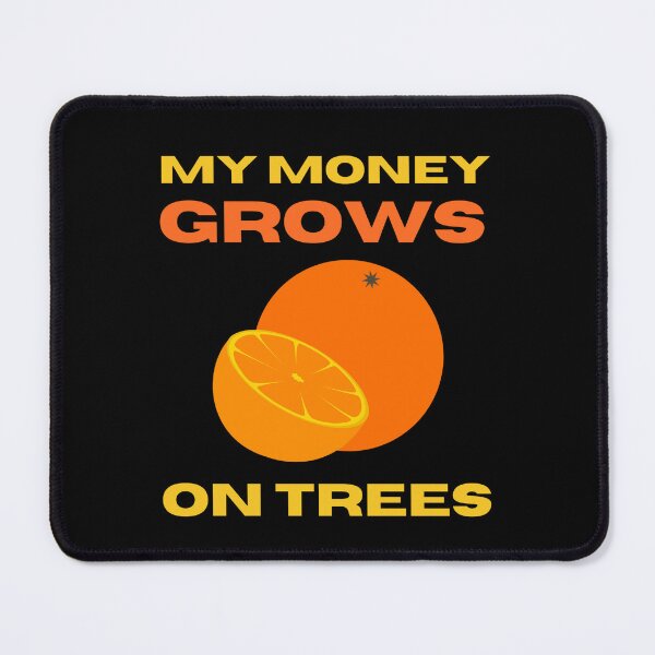 Item preview, My Money Grows On Trees Funny Gifts For Orchardman designed and sold by Cr320.