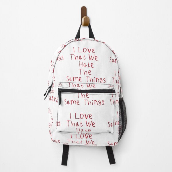 Item preview, I Love That We Hate The Same Things designed and sold by kinpirks.