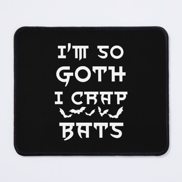 Item preview, I'm so goth I crap bats designed and sold by yoshra.