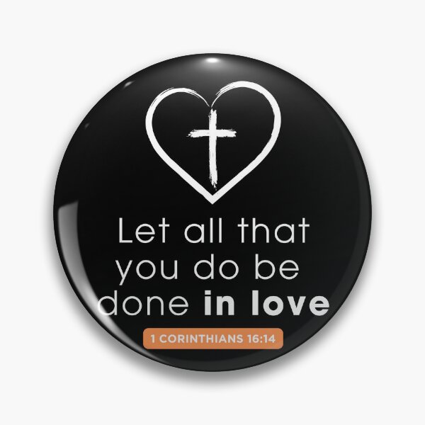 Item preview, Let all that you do be done in love designed and sold by vinxChosen.