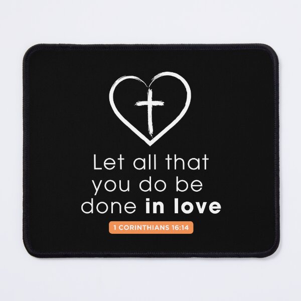 Item preview, Let all that you do be done in love designed and sold by vinxChosen.